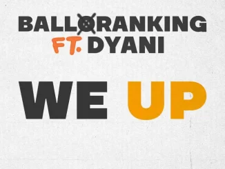 Balloranking – We Up ft. Dyani